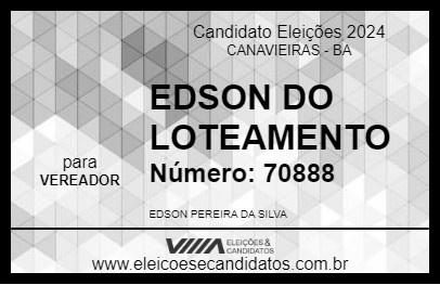 Candidato EDSON DO LOTEAMENTO 2024 - CANAVIEIRAS - Eleições