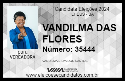 Candidato VANDILMA DAS FLORES 2024 - ILHÉUS - Eleições