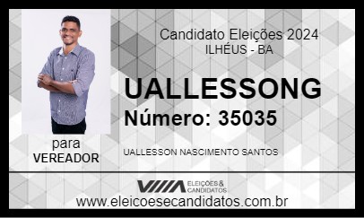 Candidato UALLESSONG 2024 - ILHÉUS - Eleições