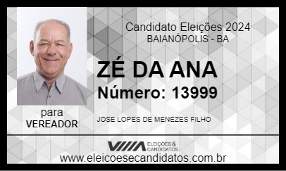 Candidato ZÉ DA ANA 2024 - BAIANÓPOLIS - Eleições