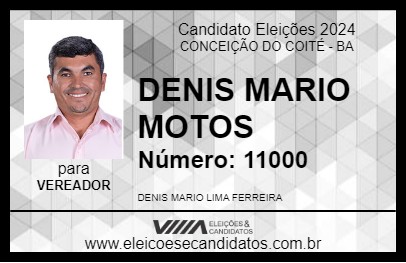 Candidato DENIS MARIO MOTOS 2024 - CONCEIÇÃO DO COITÉ - Eleições