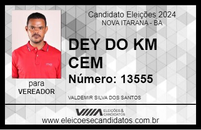 Candidato DEY DO KM CEM 2024 - NOVA ITARANA - Eleições