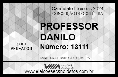 Candidato PROFESSOR DANILO 2024 - CONCEIÇÃO DO COITÉ - Eleições