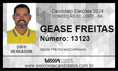 Candidato GEASE FREITAS 2024 - CONCEIÇÃO DO COITÉ - Eleições