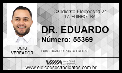 Candidato DR. EDUARDO 2024 - LAJEDINHO - Eleições