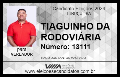 Candidato TIAGUINHO DA RODOVIÁRIA 2024 - ITIRUÇU - Eleições