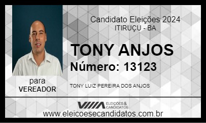 Candidato TONY ANJOS 2024 - ITIRUÇU - Eleições