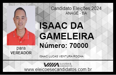 Candidato ISAAC DA GAMELEIRA 2024 - ANAGÉ - Eleições