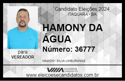 Candidato HAMONY DA ÁGUA 2024 - ITAQUARA - Eleições