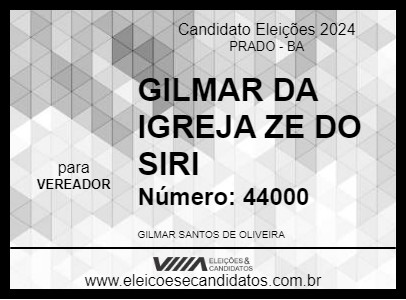 Candidato GILMAR DA IGREJA ZE DO SIRI 2024 - PRADO - Eleições