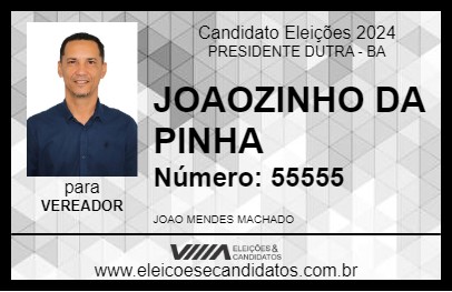 Candidato JOAOZINHO DA PINHA 2024 - PRESIDENTE DUTRA - Eleições