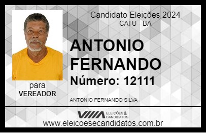 Candidato ANTONIO FERNANDO 2024 - CATU - Eleições