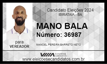 Candidato MANO BALA 2024 - IBIRATAIA - Eleições