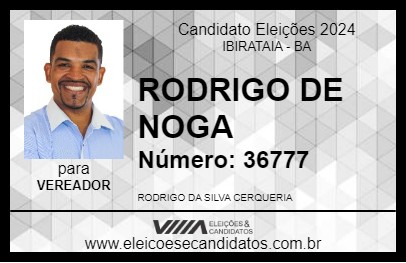 Candidato RODRIGO DE NOGA 2024 - IBIRATAIA - Eleições