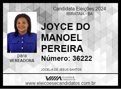 Candidato JOYCE DO MANOEL PEREIRA 2024 - IBIRATAIA - Eleições