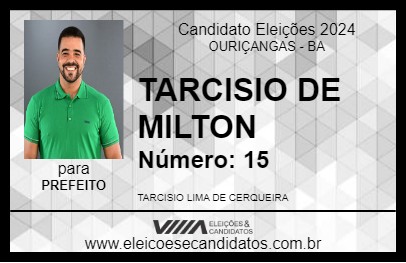 Candidato TARCISIO DE MILTON 2024 - OURIÇANGAS - Eleições