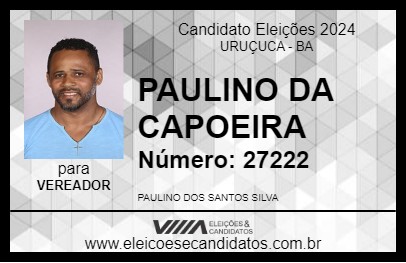 Candidato PAULINO DA CAPOEIRA 2024 - URUÇUCA - Eleições