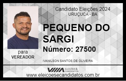 Candidato PEQUENO DO SARGI 2024 - URUÇUCA - Eleições