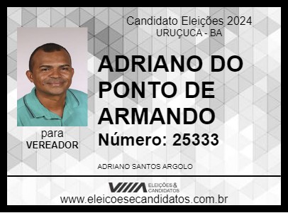 Candidato ADRIANO DO PONTO DE ARMANDO 2024 - URUÇUCA - Eleições