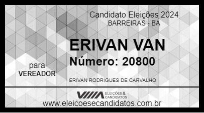 Candidato ERIVAN VAN 2024 - BARREIRAS - Eleições