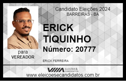 Candidato ERICK TIQUINHO 2024 - BARREIRAS - Eleições