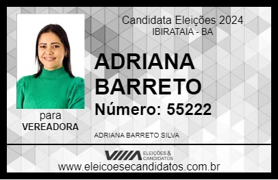 Candidato ADRIANA BARRETO 2024 - IBIRATAIA - Eleições