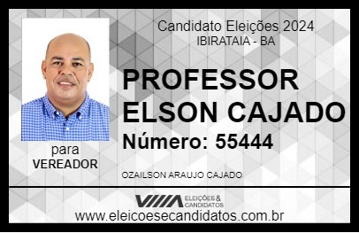 Candidato PROFESSOR ELSON CAJADO 2024 - IBIRATAIA - Eleições