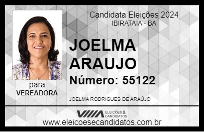 Candidato JOELMA ARAUJO 2024 - IBIRATAIA - Eleições