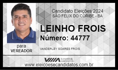 Candidato LEINHO FROIS 2024 - SÃO FÉLIX DO CORIBE - Eleições