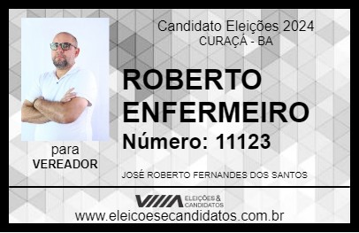 Candidato ROBERTO ENFERMEIRO 2024 - CURAÇÁ - Eleições