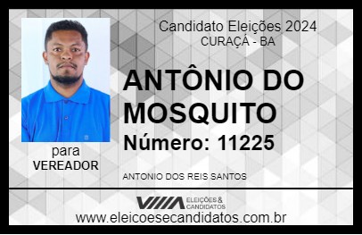 Candidato ANTÔNIO DO MOSQUITO 2024 - CURAÇÁ - Eleições