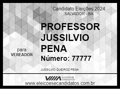 Candidato PROFESSOR JUSSILVIO PENA 2024 - SALVADOR - Eleições