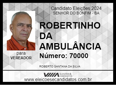 Candidato ROBERTINHO DA AMBULÂNCIA 2024 - SENHOR DO BONFIM - Eleições