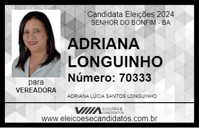 Candidato ADRIANA LONGUINHO 2024 - SENHOR DO BONFIM - Eleições