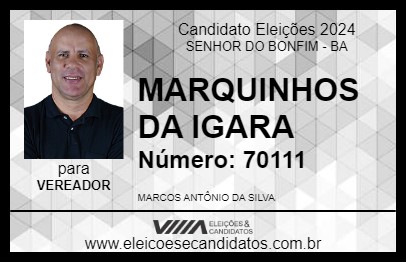 Candidato MARQUINHOS DA IGARA 2024 - SENHOR DO BONFIM - Eleições