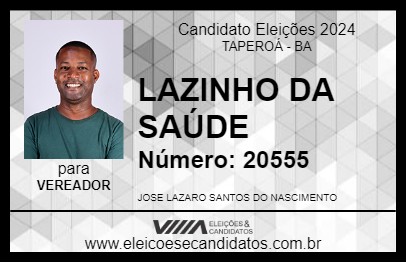 Candidato LAZINHO DA SAÚDE 2024 - TAPEROÁ - Eleições