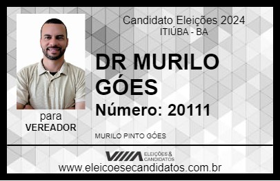 Candidato DR MURILO GÓES 2024 - ITIÚBA - Eleições