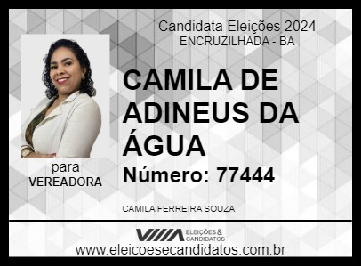 Candidato CAMILA DE ADINEUS DA ÁGUA 2024 - ENCRUZILHADA - Eleições