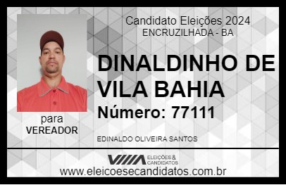 Candidato DINALDINHO DE VILA BAHIA 2024 - ENCRUZILHADA - Eleições