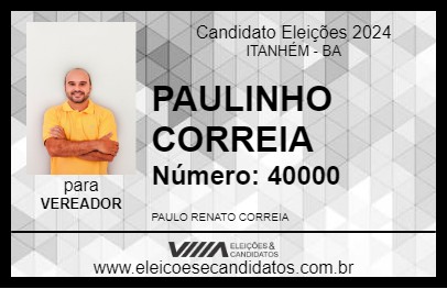 Candidato PAULINHO CORREIA 2024 - ITANHÉM - Eleições