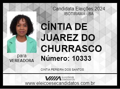 Candidato CÍNTIA DE JUAREZ DO CHURRASCO 2024 - IBOTIRAMA - Eleições