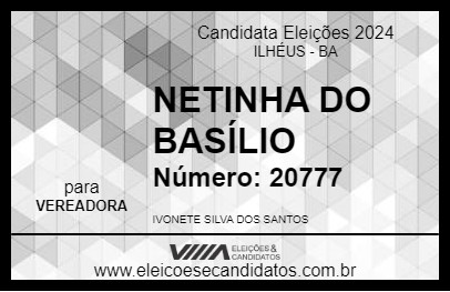 Candidato NETINHA DO BASÍLIO 2024 - ILHÉUS - Eleições