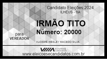 Candidato IRMÃO TITO 2024 - ILHÉUS - Eleições