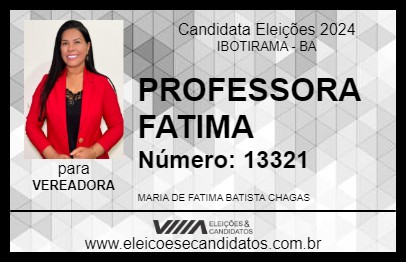 Candidato PROFESSORA FATIMA 2024 - IBOTIRAMA - Eleições