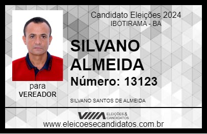 Candidato SILVANO ALMEIDA 2024 - IBOTIRAMA - Eleições