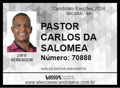 Candidato PASTOR CARLOS DA SALOMEA 2024 - IBICARAÍ - Eleições