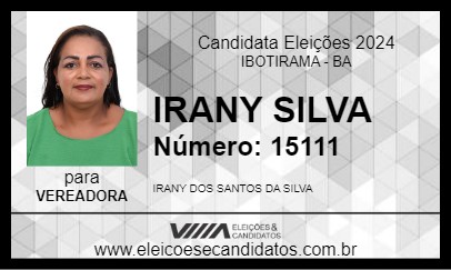 Candidato IRANY SILVA 2024 - IBOTIRAMA - Eleições