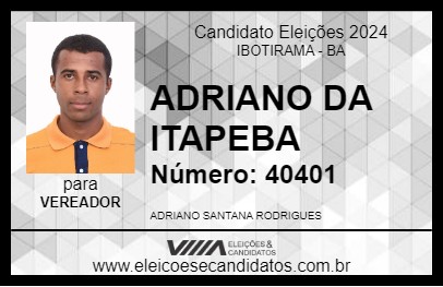 Candidato ADRIANO DA ITAPEBA 2024 - IBOTIRAMA - Eleições