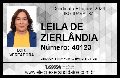 Candidato LEILA DE ZIERLÂNDIA 2024 - IBOTIRAMA - Eleições