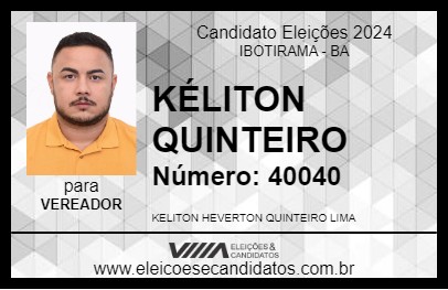 Candidato KÉLITON QUINTEIRO 2024 - IBOTIRAMA - Eleições